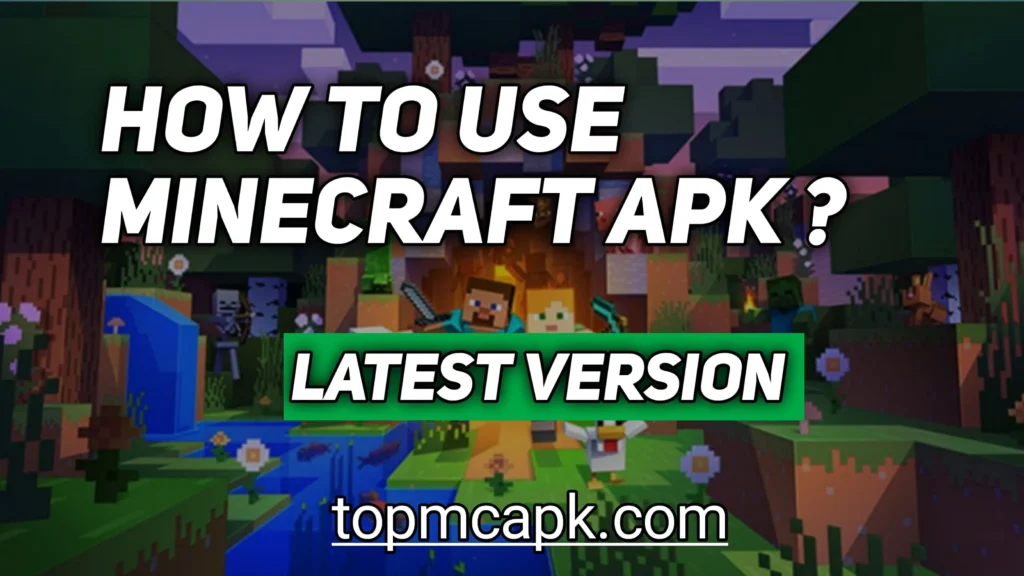 How to Use Minecraft APK?