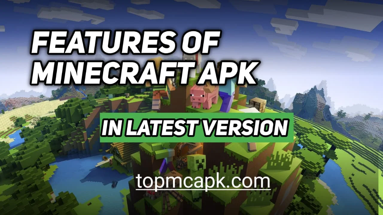 features of Minecraft APK Latest Version