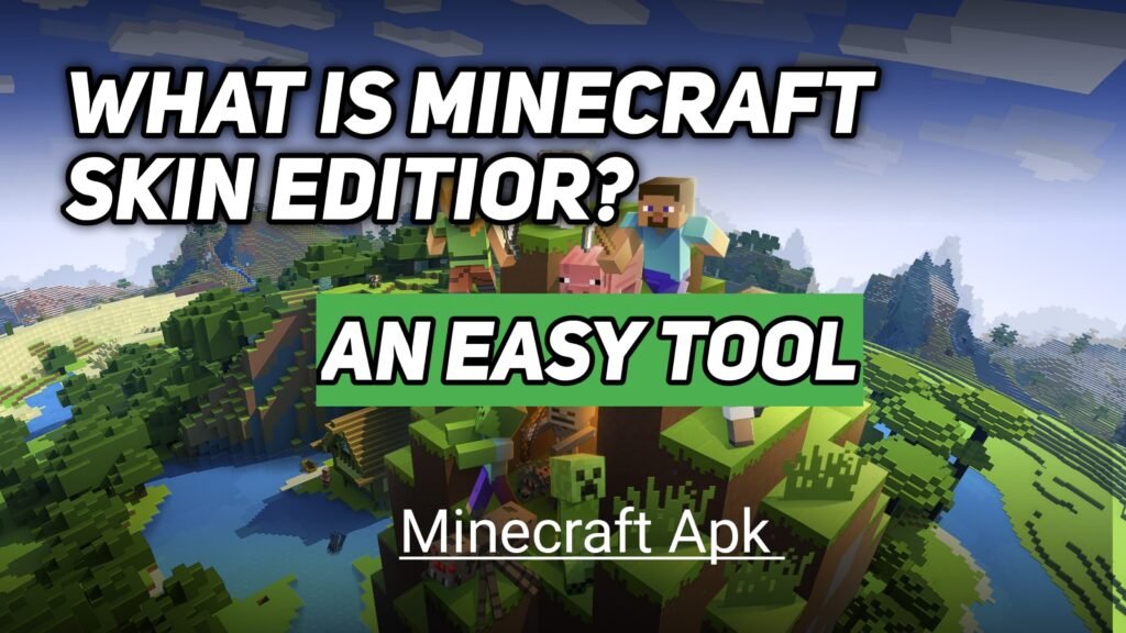 What is a Minecraft Skin Editor?